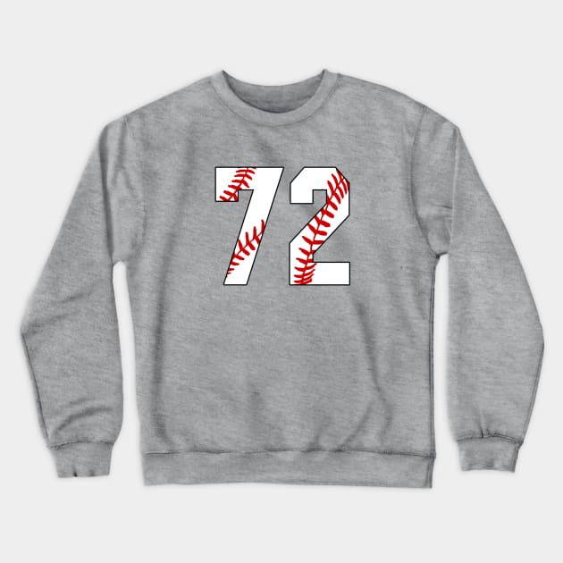 Baseball Number 72 #72 Baseball Shirt Jersey Favorite Player Biggest Fan Crewneck Sweatshirt by TeeCreations